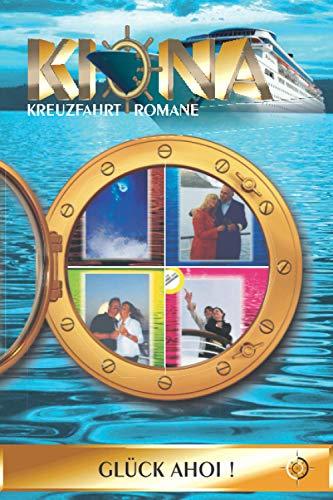 KIONA KREUZFAHRT ROMANE: GLÜCK AHOI !