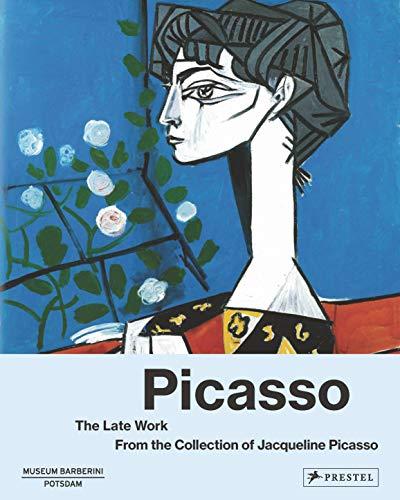 Picasso: The Late Work.: From the Collection of Jacqueline Picasso