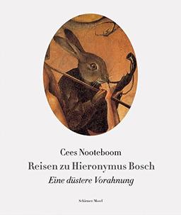 Reisen zu Hieronymus Bosch: Eine düstere Vorahnung