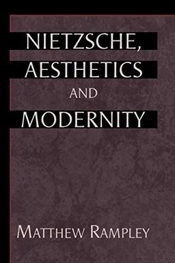 Nietzsche, Aesthetics and Modernity