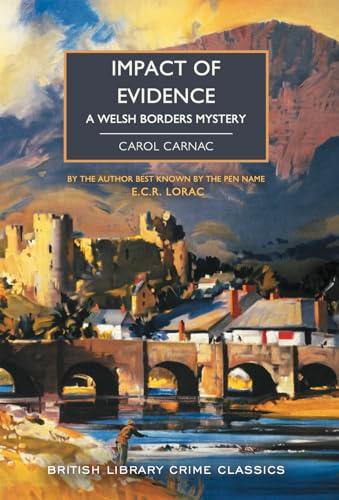 Impact of Evidence: Carol Carnac (British Library Crime Classics, Band 123)