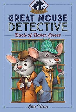 Basil of Baker Street (The Great Mouse Detective, Band 1)