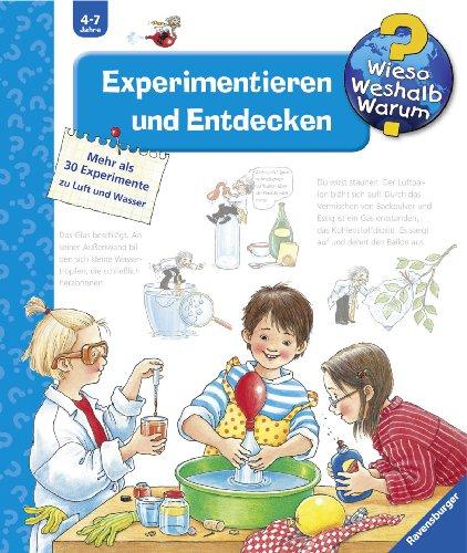 Wieso? Weshalb? Warum? 29: Experimentieren und Entdecken: Mehr als 30 Experimente zu Luft und Wasser