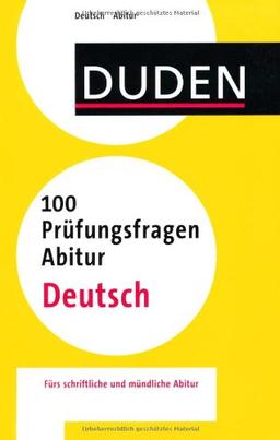 Duden - 100 Prüfungsfragen Abitur Deutsch