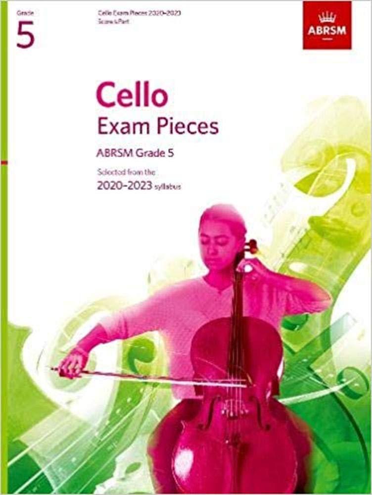 Cello Exam Pieces 2020-2023, ABRSM Grade 5, Score & Part: Selected from the 2020-2023 syllabus (ABRSM Exam Pieces)