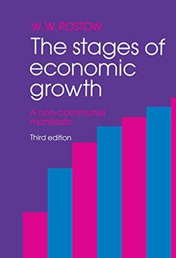 The Stages of Economic Growth: A Non-Communist Manifesto