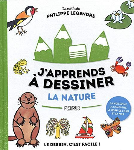 J'apprends à dessiner la nature : le dessin, c'est facile !