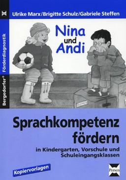 Nina und Andi - Sprachkompetenz fördern: In Kindergarten, Vorschule und Schuleingangsklassen - Kopiervorlagen (1. Klasse/Vorschule)