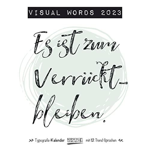 Visual Words 2023: Typo-Art Broschürenkalender mit Ferienterminen. Wandkalender mit netten Sprüchen. 30x30 cm