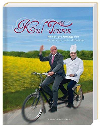 "KulTouren".: Kulinarische Pättkestouren,Fit und lecker durch das Münsterland