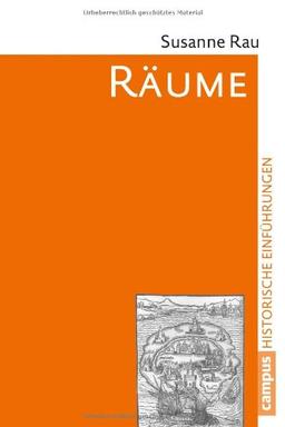 Räume: Konzepte, Wahrnehmungen, Nutzungen (Historische Einführungen)