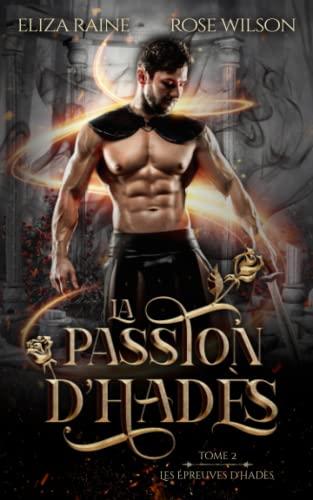 La Passion d’Hadès (Les Épreuves d'Hadès, Band 2)