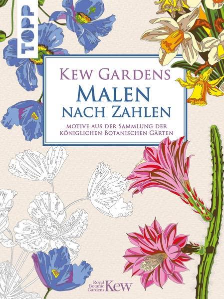 Kew Gardens - Malen nach Zahlen: Motive aus der Sammlung der Königlichen Botanischen Gärten