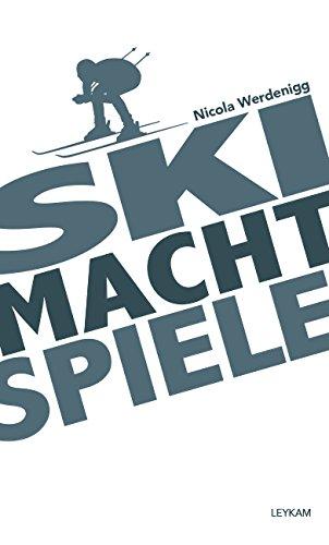 Ski Macht Spiele - Nicola Werdenigg