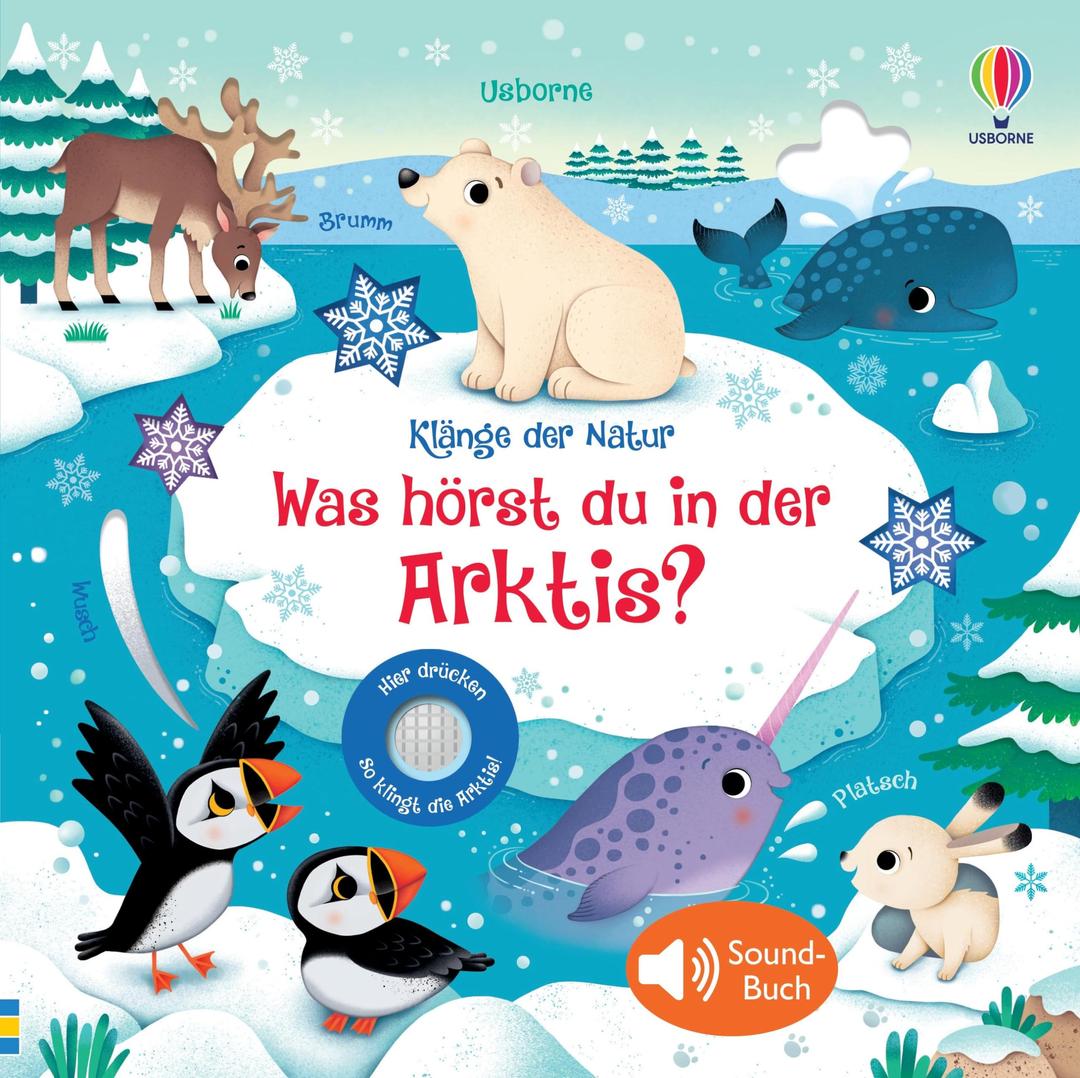 Klänge der Natur: Was hörst du in der Arktis?: Soundbuch über den Nordpol mit echten Naturgeräuschen – für Kinder ab 3 Jahren