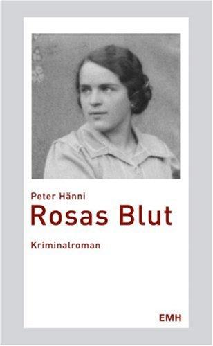 Rosas Blut: Kriminalroman