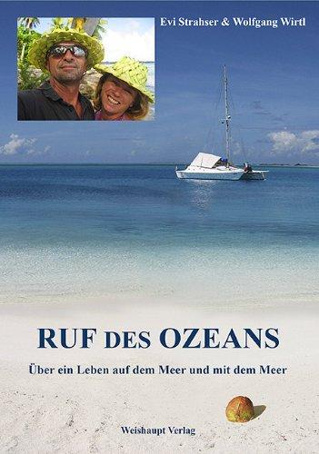 Ruf des Ozeans: Über ein Leben auf dem Meer und mit dem Meer