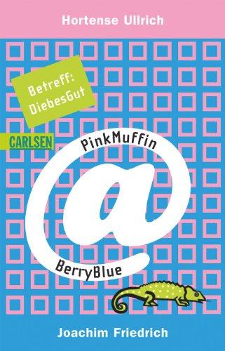 PinkMuffin@BerryBlue, Band 4: Betreff: DiebesGut