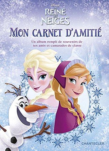 Disney Mon carnet d'amitié La Reine des Neiges: Un album rempli de souvenirs de tes amis et camarades de classe