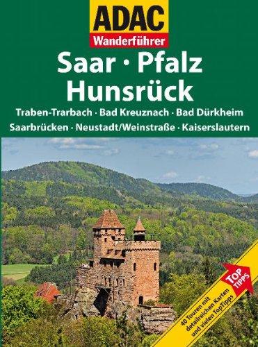 ADAC Wanderführer Saar-Pfalz-Hunsrück: Traben-Trabach, Bad Kreuznach, Bad Dürkheim, Saarbrücken, Neustadt/Weinstraße und Kaiserslauten