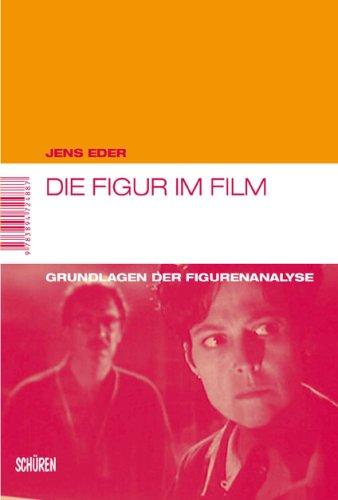 Die Figur im Film: Grundlagen der Figurenanalyse