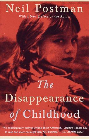 The Disappearance of Childhood (Vintage)