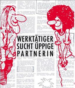 Werktätiger sucht üppige Partnerin: Die Szene der 70er Jahre in ihren Kleinanzeigen