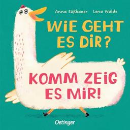 Wie geht es dir? Komm zeig es mir!: Interaktives Mitmachbuch über Gefühle mit fröhlichen Reimen für Kinder ab 2 Jahren