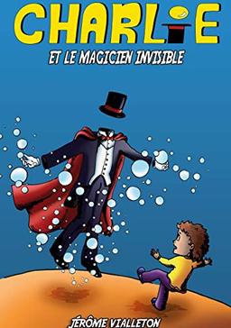 Charlie et le magicien invisible