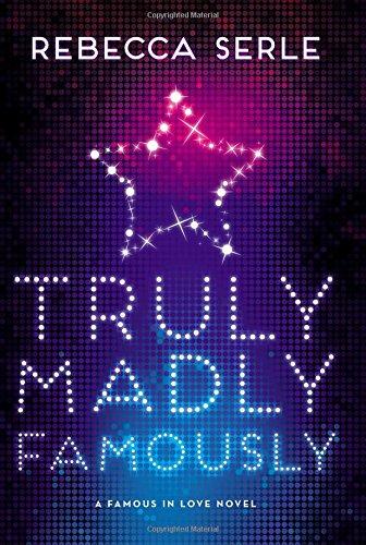 Truly Madly Famously (Famous in Love, Band 2)