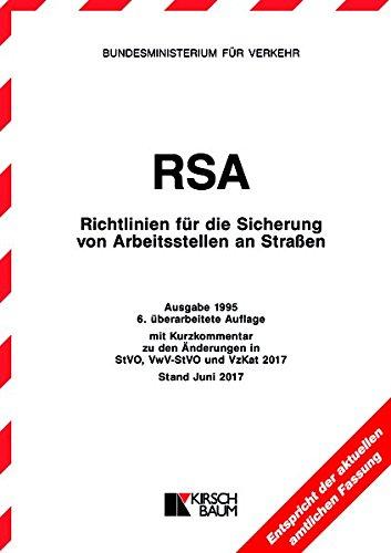 RSA-Textausgabe - Richtlinien für die Sicherung von Arbeitsstellen an Straßen: Ausgabe 1995 mit Kurzkommentar zu den Änderungen in StVo, VwV-StVo und VzKat 2017