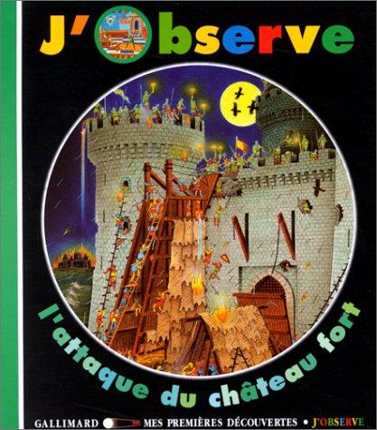 J'observe l'attaque du château-fort