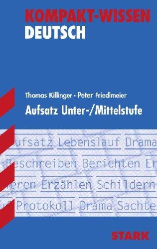 Kompakt-Wissen Gymnasium / Aufsatz Unter- / Mittelstufe