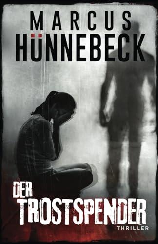 Der Trostspender: Thriller (Drosten und Sommer)