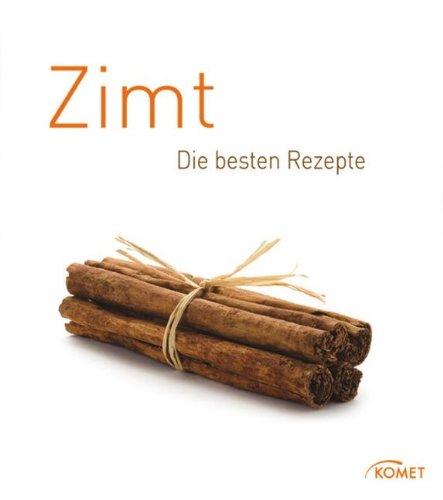 Zimt: Die besten Rezepte