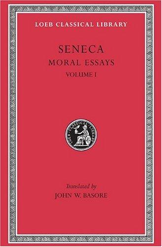 Moral Essays, Volume I: de Providentia. de Constantia. de IRA. de Clementia (Loeb Classical Library)