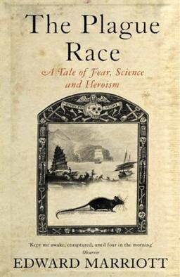 Plague Race: A Tale of Fear, Science and Heroism