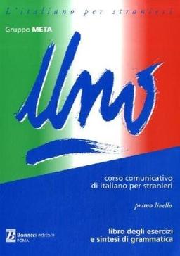 UNO, L' italiano per stranieri : Libro degli esercizi e sintesi di grammatica