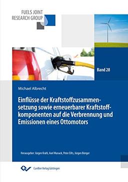 Einflüsse der Kraftstoffzusammensetzung sowie erneuerbarer Kraftstoffkomponenten auf die Verbrennung und Emissionen eines Ottomotors (Fuels Joint ... für die Mobilität der Zukunft)