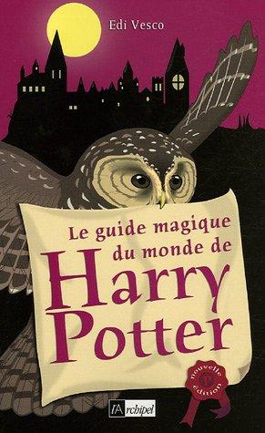 Le guide magique du monde de Harry Potter