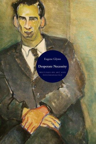 Desperate Necessity: Writings on Art and Creativity in Psychoanalytic Theory