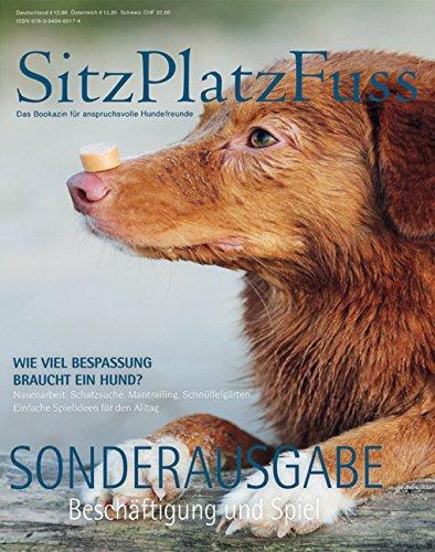 SitzPlatzFuss - Sonderausgabe: Beschäftigung und Spiel