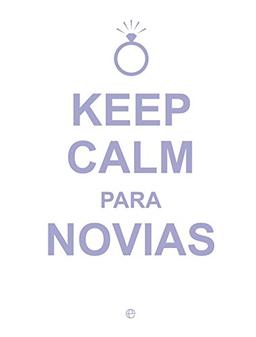 Keep Calm para novias (Fuera de colección)