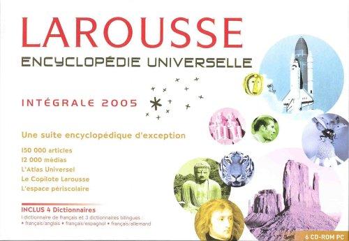 Encyclopédie Universelle Larousse 2005 - Intégrale