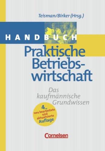 Handbuch Praktische Betriebswirtschaft: Teisman/Birker. Buch