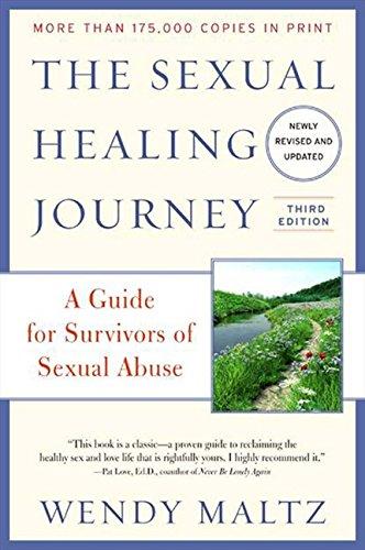 The Sexual Healing Journey: A Guide for Survivors of Sexual Abuse (Third Edition)