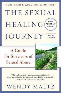 The Sexual Healing Journey: A Guide for Survivors of Sexual Abuse (Third Edition)