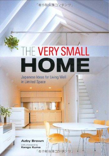 Very Small Home: Japanese Ideas for Living Well in Limited Space