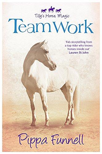 Team Work: Book 3 (Tilly's Horse, Magic, Band 3)