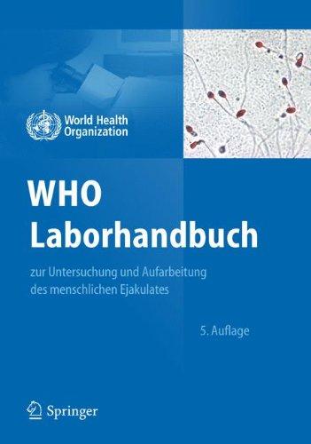 WHO Laborhandbuch: zur Untersuchung und Aufarbeitung des  menschlichen Ejakulates